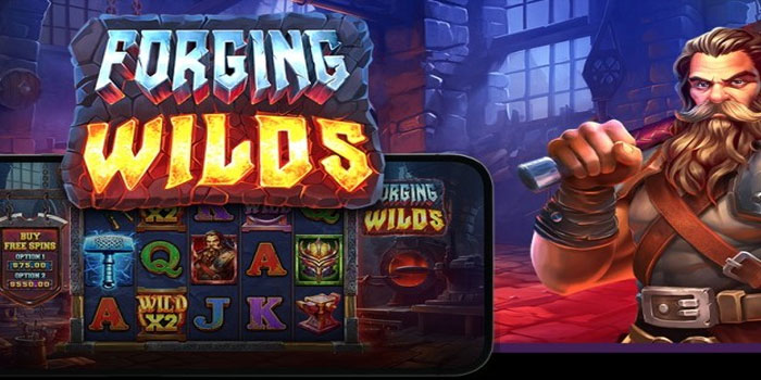 Slot Forging Wilds Kombinasi Bet dan Timing yang Tepat