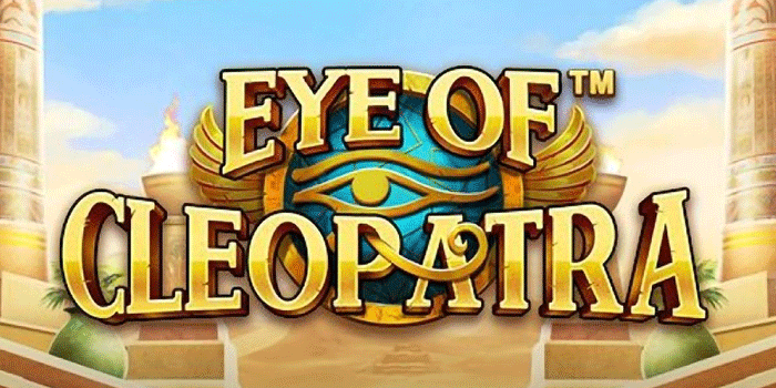 Eye of Cleopatra Mata Ratu Mesir Sakti Penuh Misteri