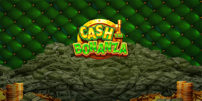 Ledakan Koin Hadiah Instan Tiap Spin dengan Cash Bonanza