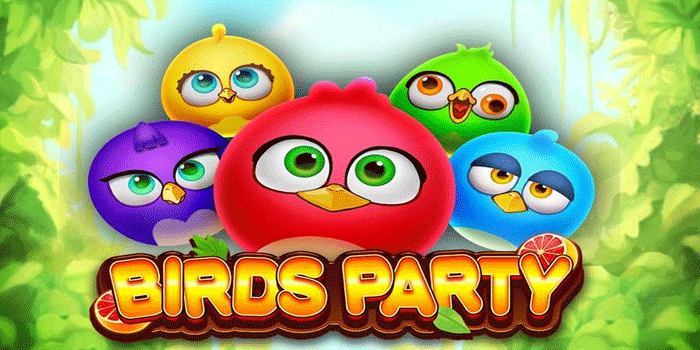 Slot Bird Party Terbaik Untuk Pecinta Jackpot Besar