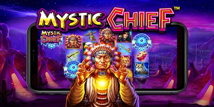 Cara Membaca Scatter Slot Mystic Chief Akurat Mudah