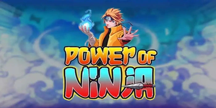 Cara Cerdas Biar Gacor! Peluang Menang di Slot Power of Ninja