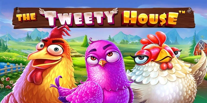 Tips Slot The Tweety House Untuk Raih Jackpot Besar